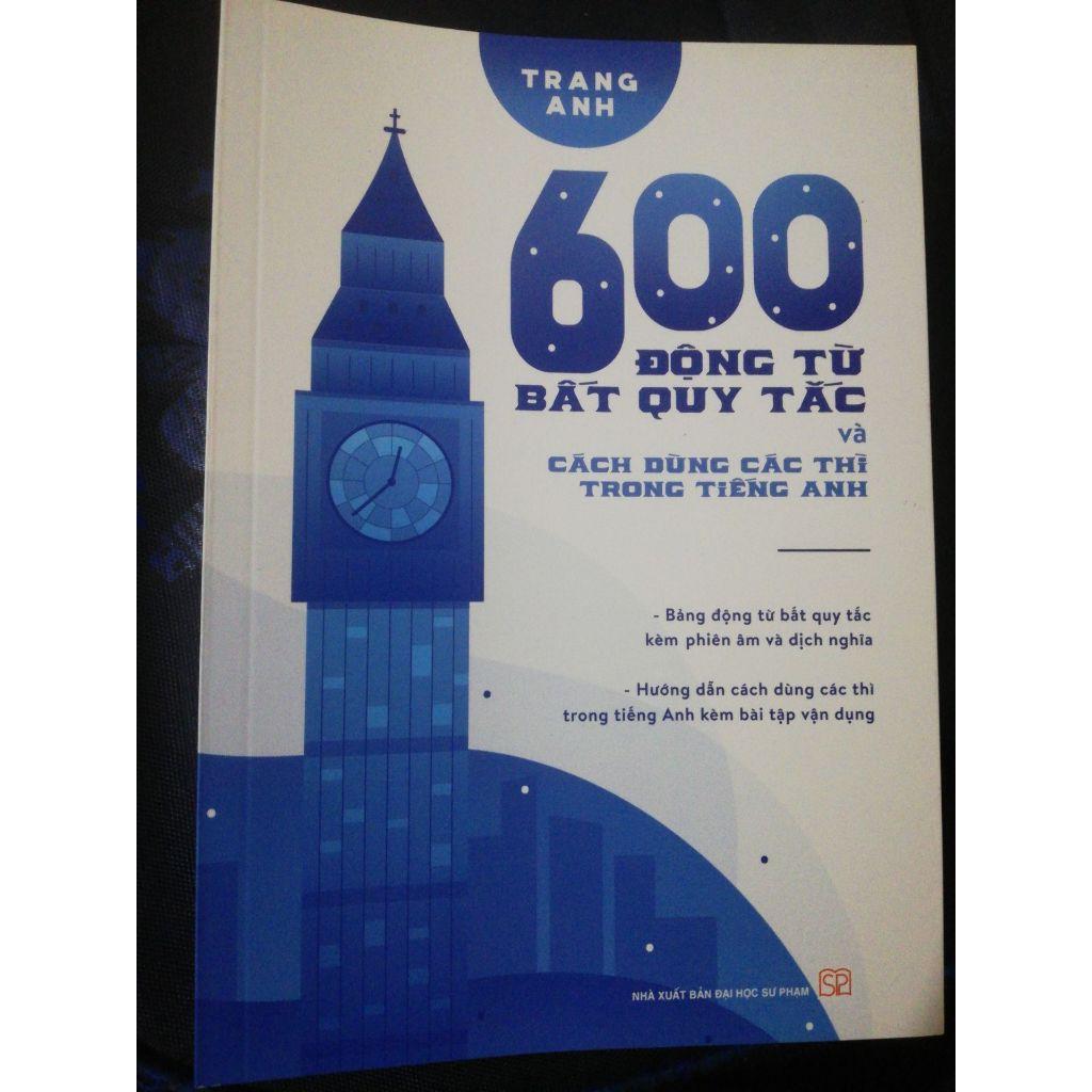 Sách 600 động từ bất quy tắc và cách dùng các thì trong tiếng Anh