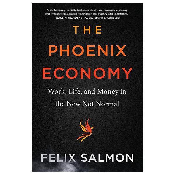 Sách ngoại văn: The Phoenix Economy - Work, Life, And Money In The New Not Normal