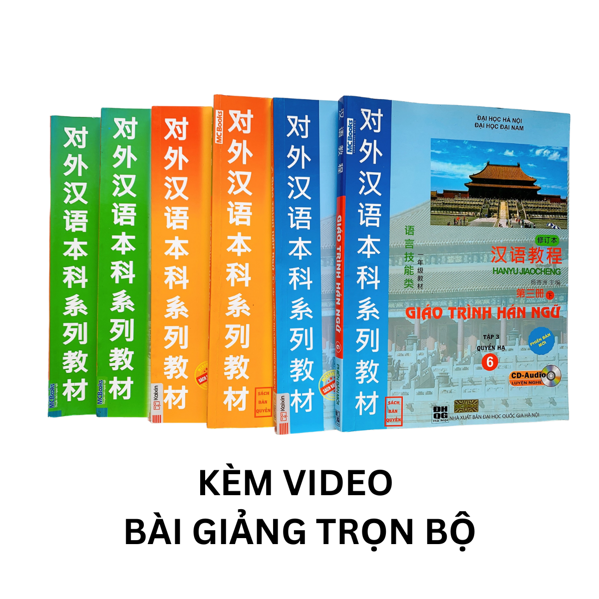 Giáo Trình Hán Ngữ trọn bộ (Kèm video bài giảng thầy Liu Chang)