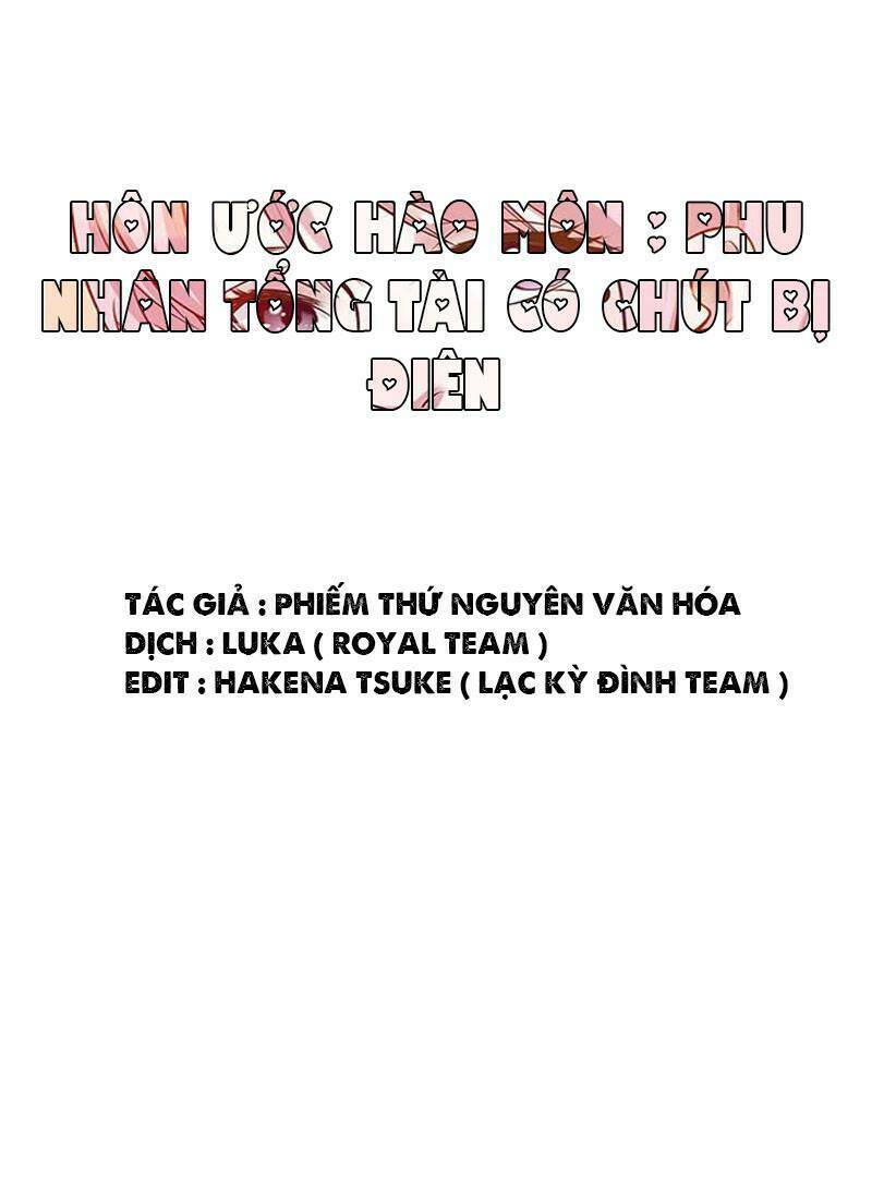 hôn ước hào môn : phu nhân tổng tài có chút điên chapter 3 2
