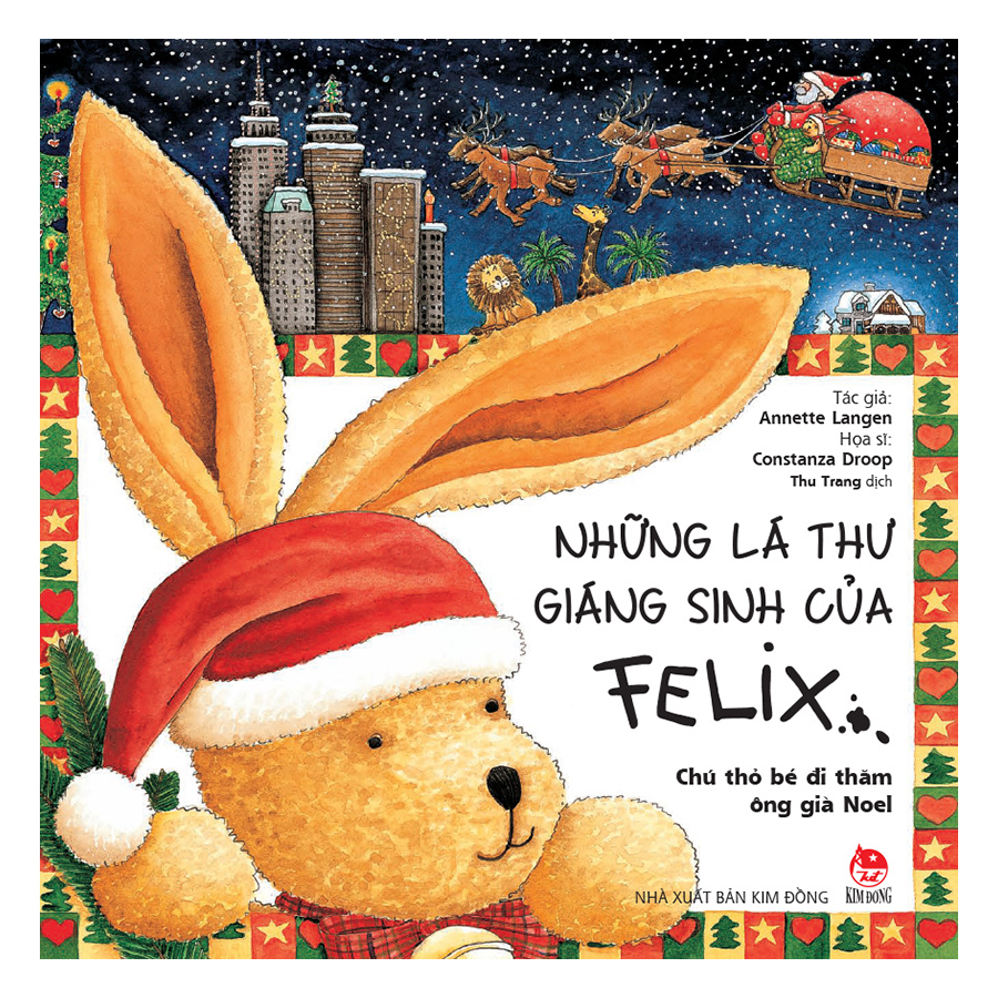 Những Lá Thư Giáng Sinh Của Felix - Chú Thỏ Bé Đi Thăm Ông Già Noel