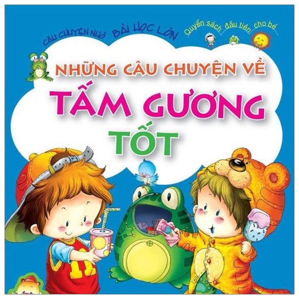 Những Câu Chuyện Về Tấm Gương Tốt (Tái Bản)