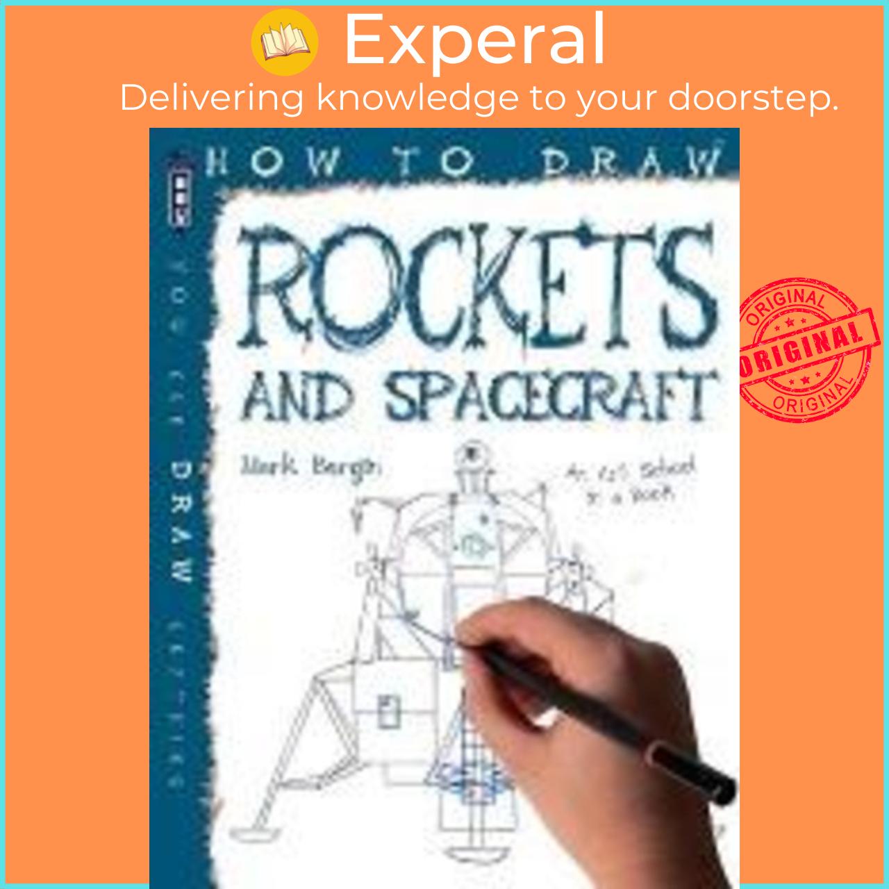 Sách - How To Draw Rockets & Spacecraft by Mark Bergin
