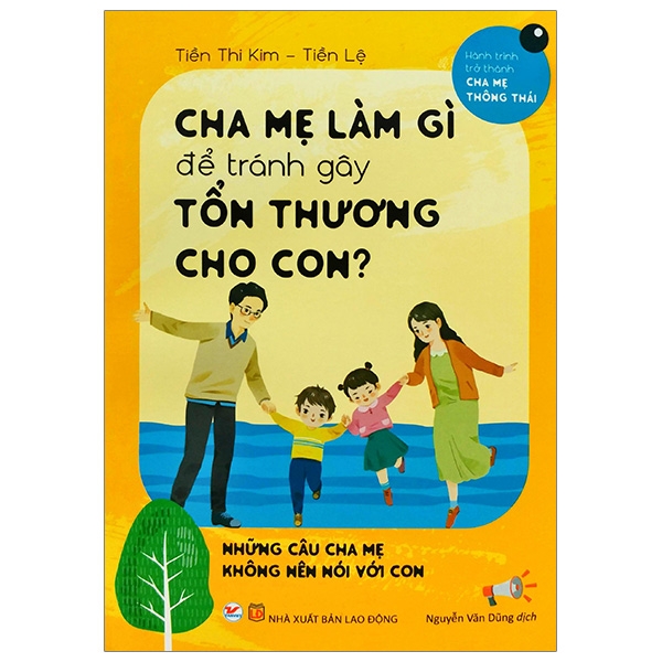 Cha Mẹ Làm Gì Để Tránh Làm Gây Tổn Thương Cho Con