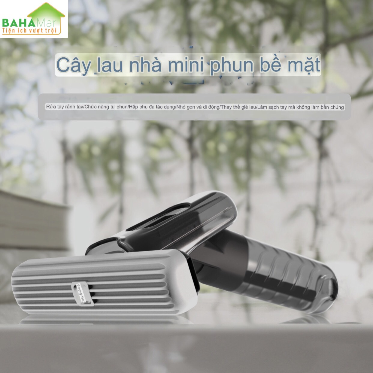 CÂY LAU MINI TỰ VẮT CÓ TÍCH HỢP VÒI PHUN NƯỚC TẠO ẨM SỬ DỤNG KÉP LAU BÀN, LAU KÍNH, LAU BẾP, VỆ SINH GIA ĐÌNH THUẬN TIỆN  &quot;BAHAMAR &quot; Có đầu xịt khử trùng làm sạch sâu, làm sạch tức thì và có khả năng ức chế vi khuẩn.