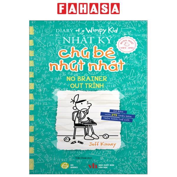 Diary Of A Wimpy Kid - Nhật Ký Chú Bé Nhút Nhát - Tập 18: Out Trình - No Brainer (Song Ngữ Việt-Anh)