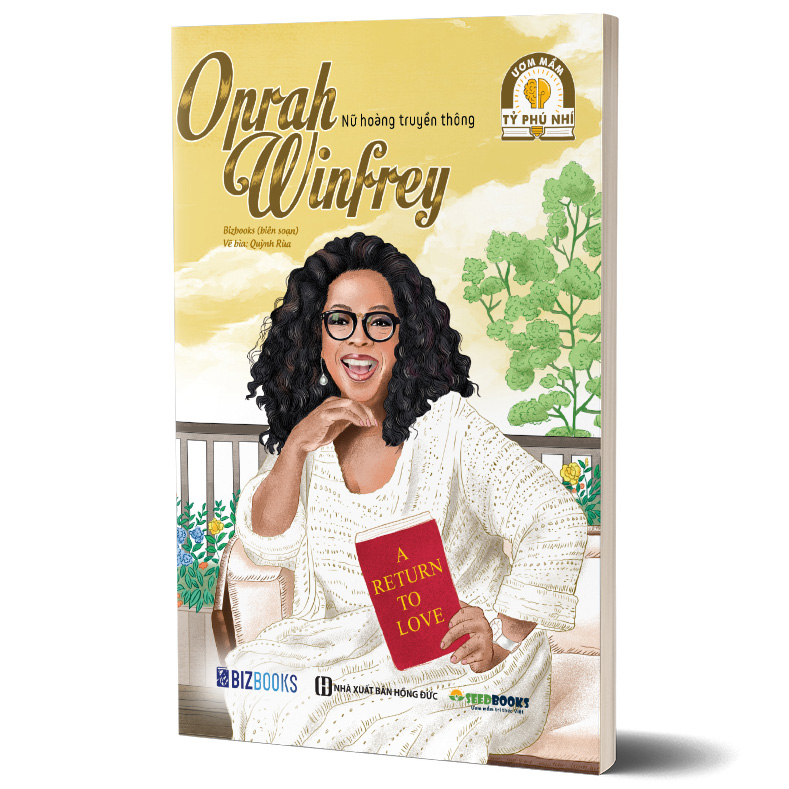 Oprah Winfrey: Nữ Hoàng Truyền Thông - Bộ Sách Ươm Mầm Tỷ Phú Nhí Bizbooks