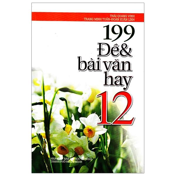 199 Đề &Amp; Bài Văn Hay Lớp 12