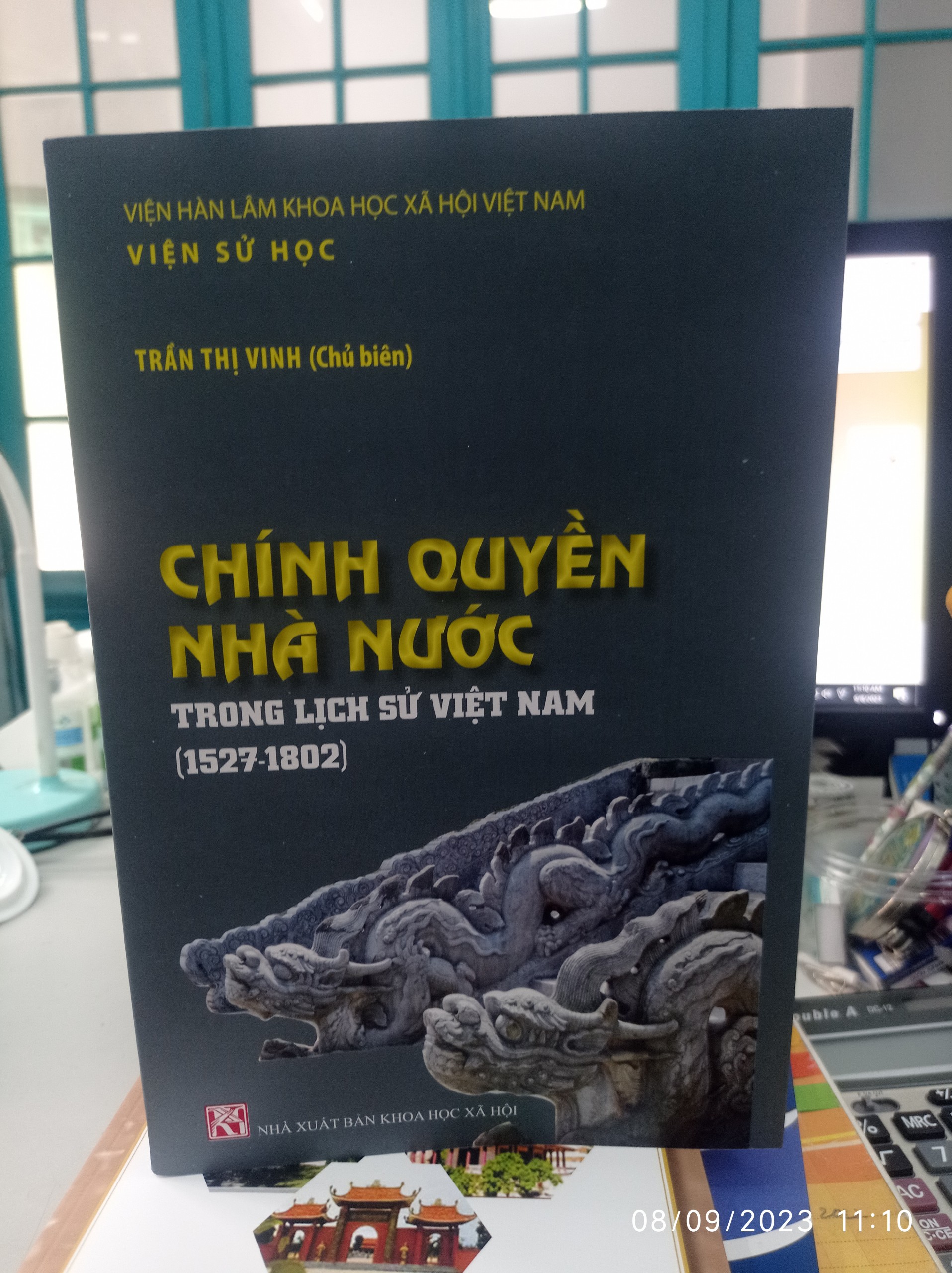 CHÍNH QUYỀN NHÀ NƯỚC TRONG LỊCH SỬ VIỆT NAM (1527 – 1802) – Nhiều tác giả – NXB Khoa Học Xã Hội