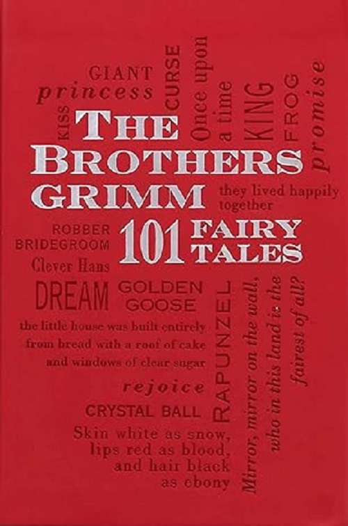 The Brothers Grimm: 101 Fairy Tales