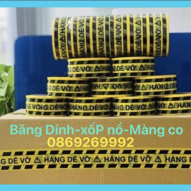 1lốc băng dính in chữ hàng dễ vỡ xin nhé tay khổ 5cm x 100y