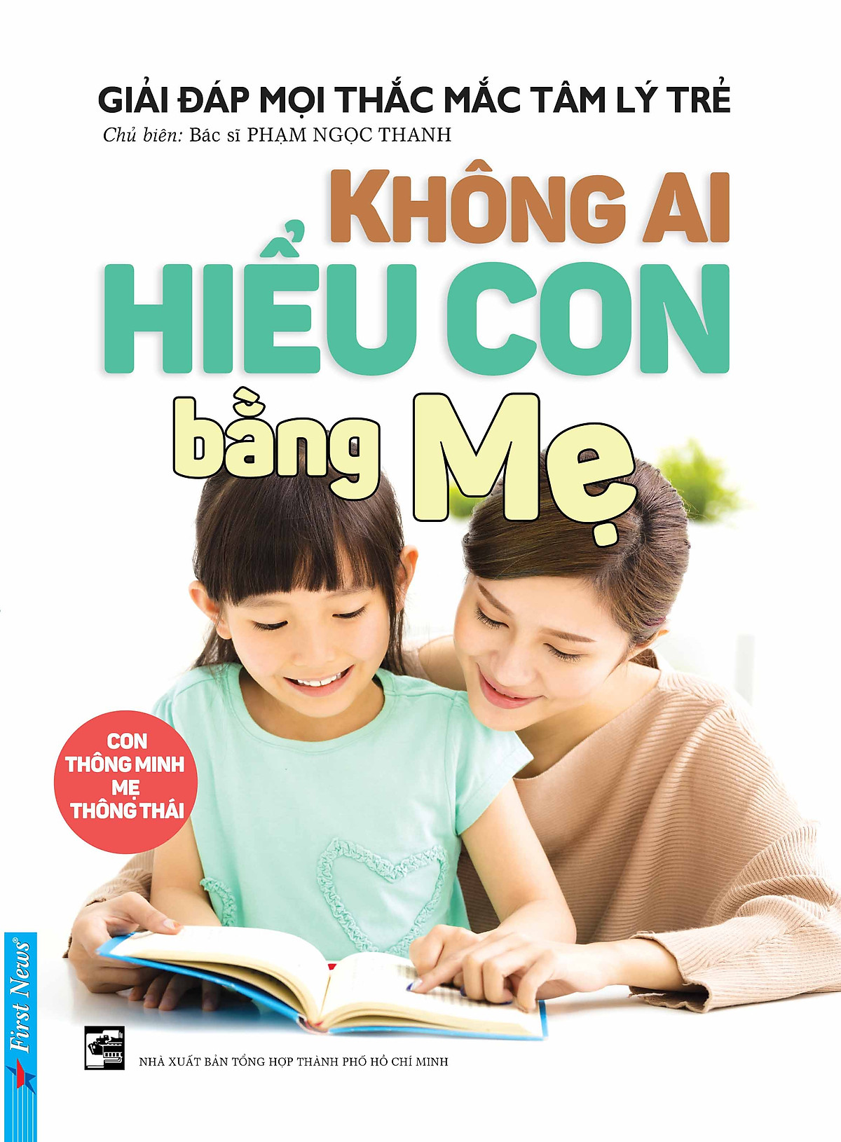 Combo 2 cuốn sách: Không Ai Hiểu Con Bằng Mẹ + Cha Mẹ Giỏi Con Thông Minh