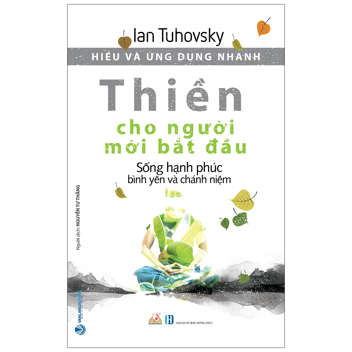 Hiểu Và Ứng Dụng Nhanh - Thiền Cho Người Mới Bắt Đầu