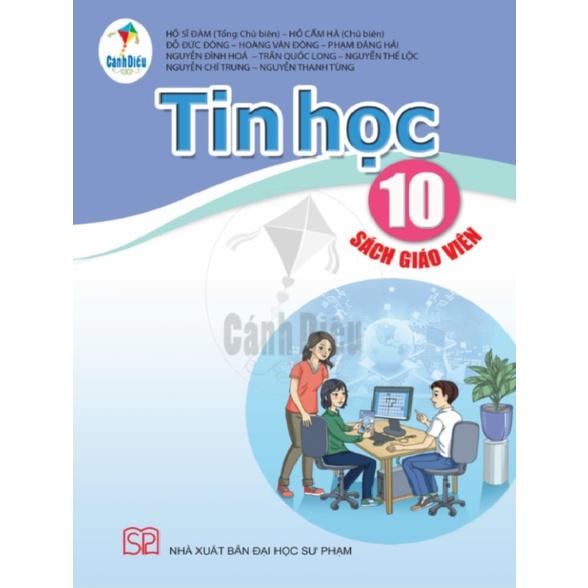 SGV Tin Học Cánh Diều Lớp 10 Dành Cho Giáo Viên