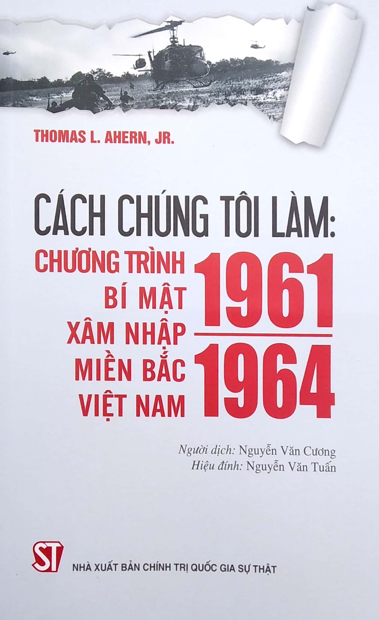 Cách Chúng Tôi Làm: Chương Trình Bí Mật Xâm Nhập Miền Bắc Việt Nam 1961 - 1964