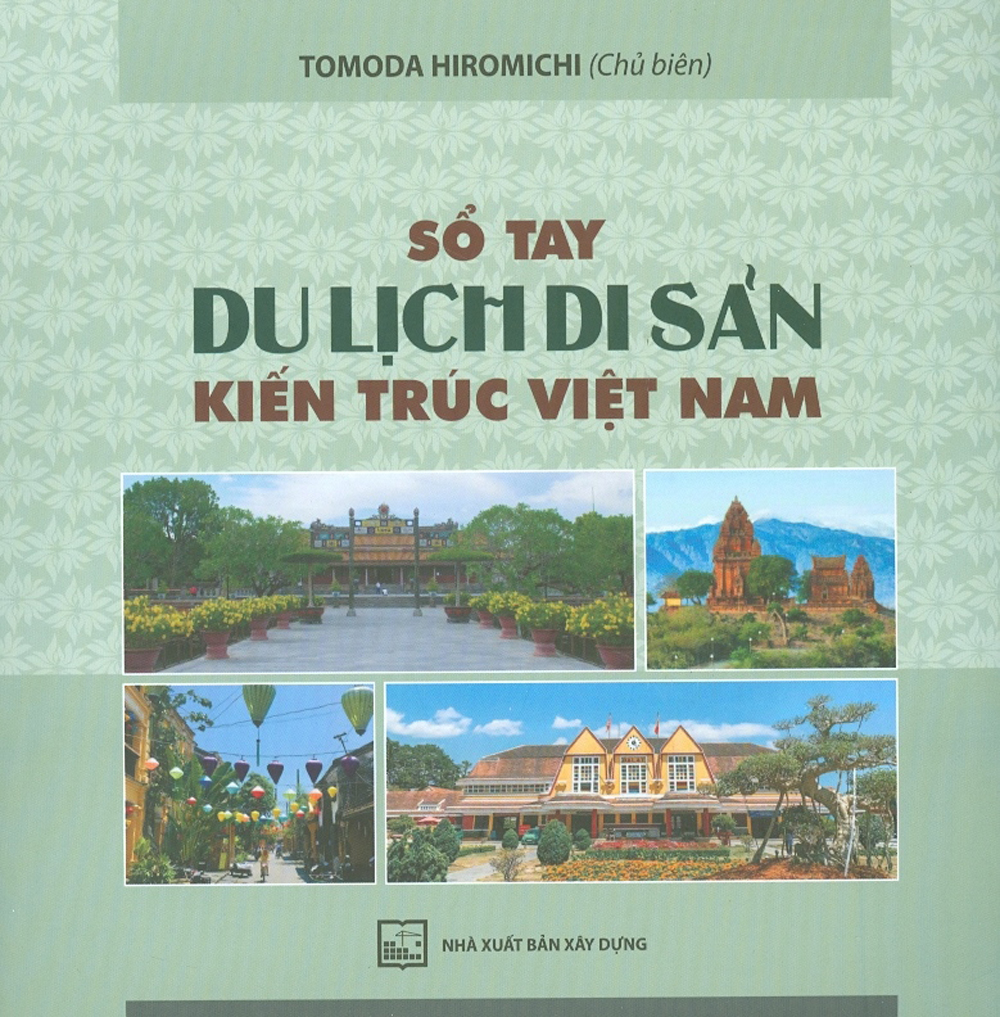 Sổ Tay Du Lịch Di Sản Kiến Trúc Việt Nam