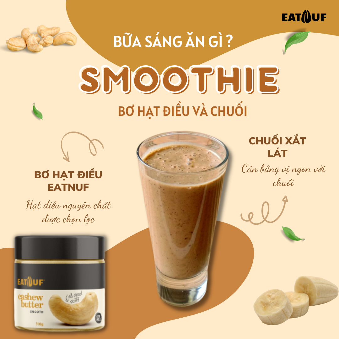 Bơ Hạt Điều Rang Mịn Không Đường 100% Đạm Thực Vật EATNUF