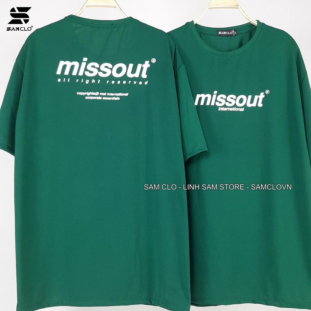 Áo thun form rộng tay lỡ nam nữ SAM CLO phông dáng Unisex - mặc cặp, nhóm, lớp in chữ MISSOUT