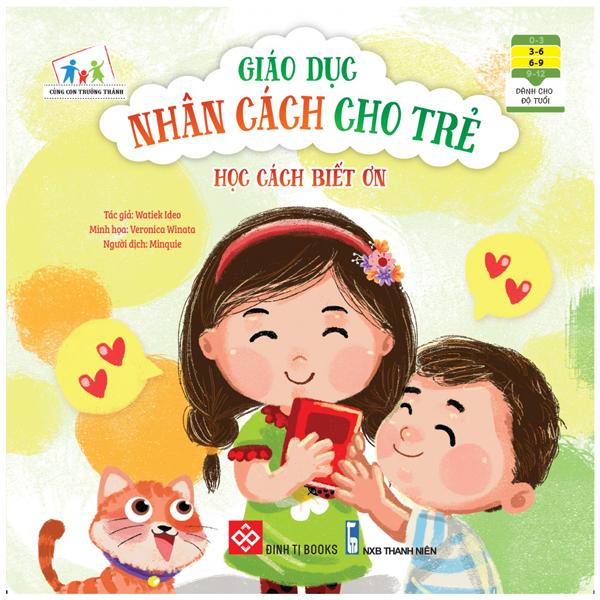 Cùng Con Trưởng Thành - Giáo Dục Nhân Cách Cho Trẻ: Học Cách Biết Ơn