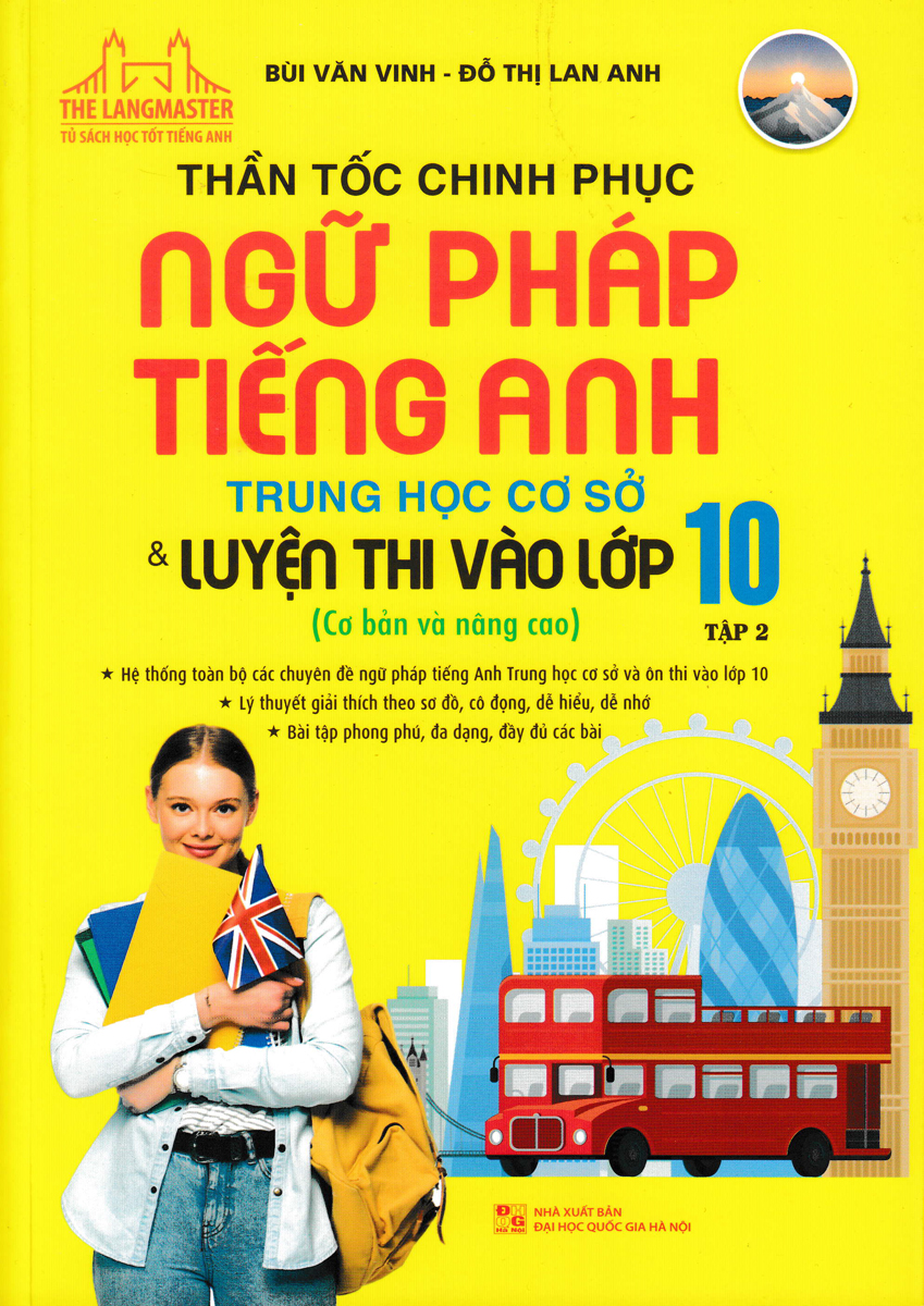 The Langmaster - Thần Tốc Chinh Phục Ngữ Pháp Tiếng Anh Trung Học Cơ Sở & Luyện Thi Vào Lớp 10 - Tập 2