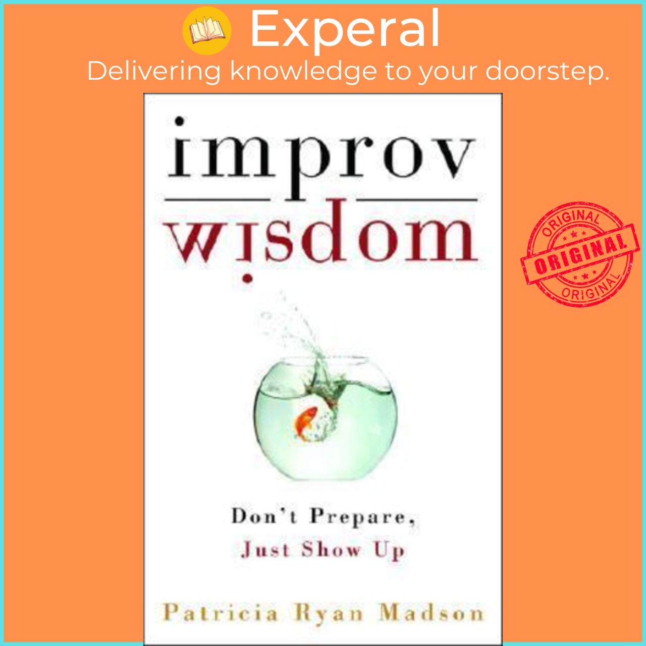 Sách - Improv Wisdom by Patricia Ryan Madson