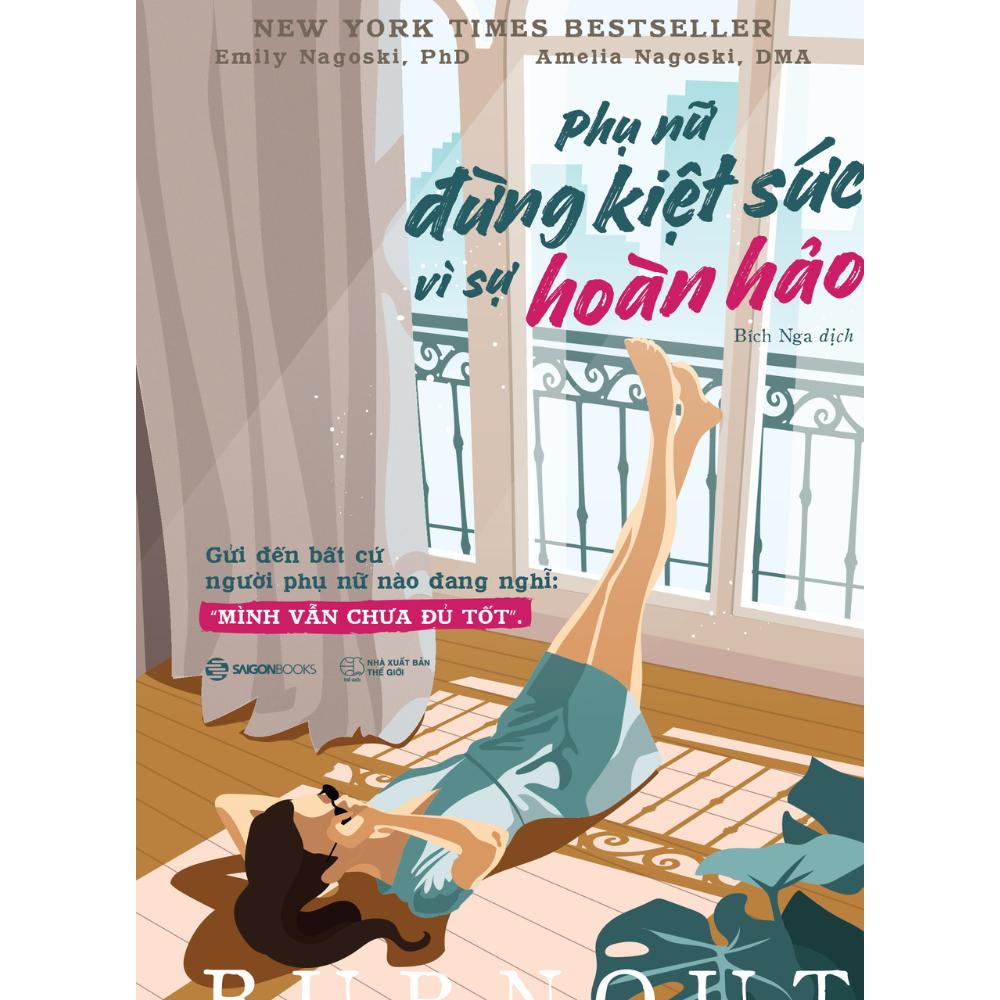 Phụ nữ Đừng kiệt sức vì sự hoàn hảo - Bản Quyền