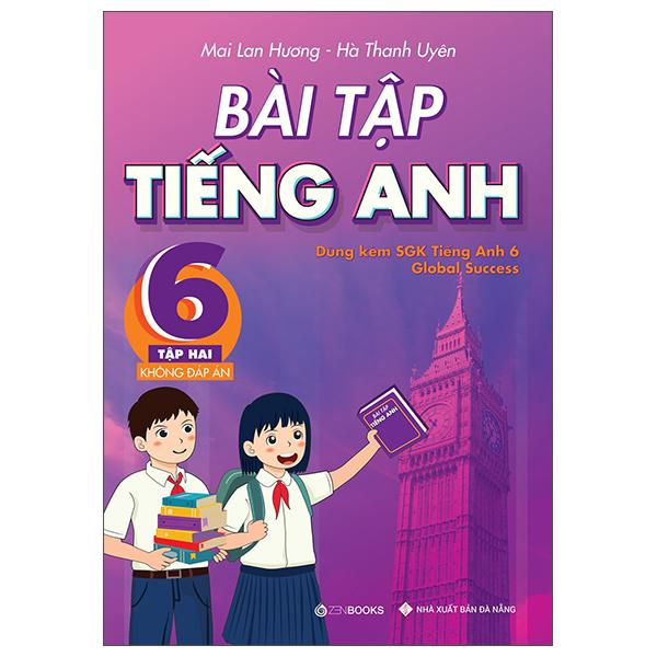 Bài Tập Tiếng Anh Lớp 6 Tập 2 - Dùng Kèm SGK Global Success