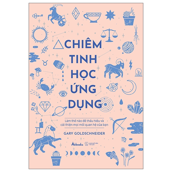 Sách Skybooks - Chiêm Tinh Học Ứng Dụng - Làm Thế Nào Để Thấu Hiểu Và Cải Thiện Mọi Mối Quan Hệ Của Bạn (Tặng Sổ Tay)