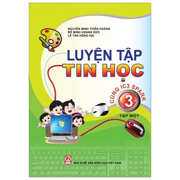 Luyện Tập Tin Học 3 - Tập 1 (Cùng IC3 Spark)