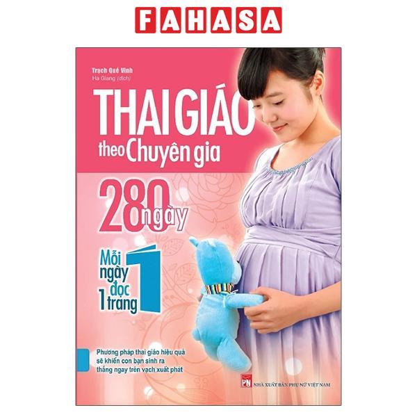 Sách - Thai Giáo Theo Chuyên Gia - 280 Ngày Mỗi Ngày Đọc Một Trang (Tái Bản 2025)