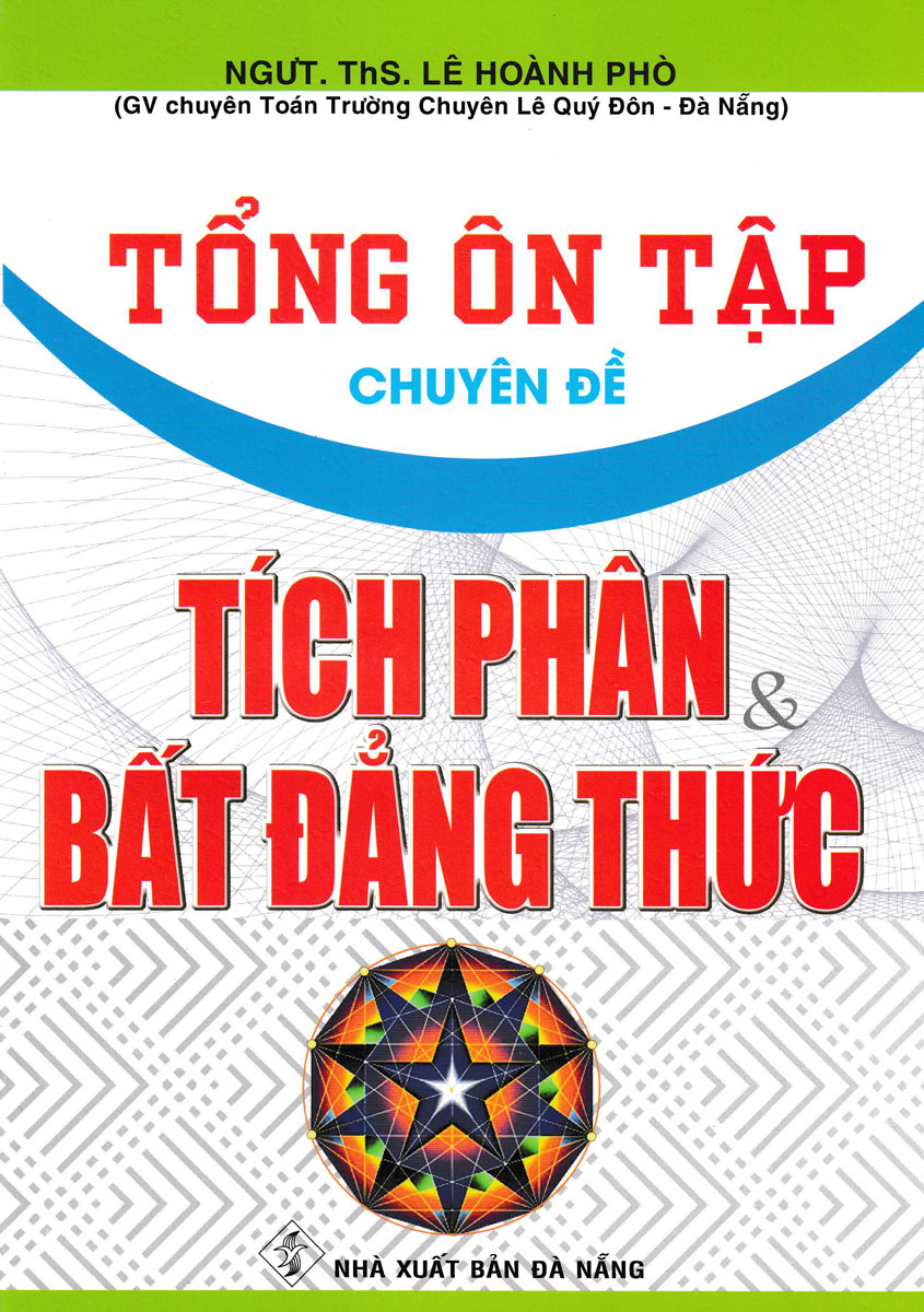 Combo Tổng Ôn Tập Chuyên Đề: Phương Trình Và Hệ Phương Trình + Tích Phân Và Bất Đẳng Thức + Hình Học Và Hình Học Giải Tích (Bộ 3 Cuốn) - HA