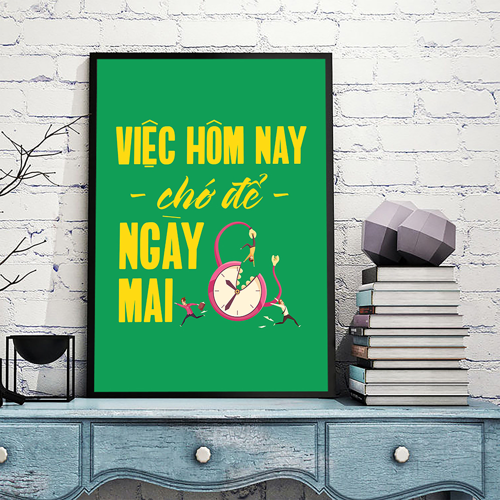 Tranh động lực Việc hôm nay chớ để ngày mai -v2-Model: AZ1-0548