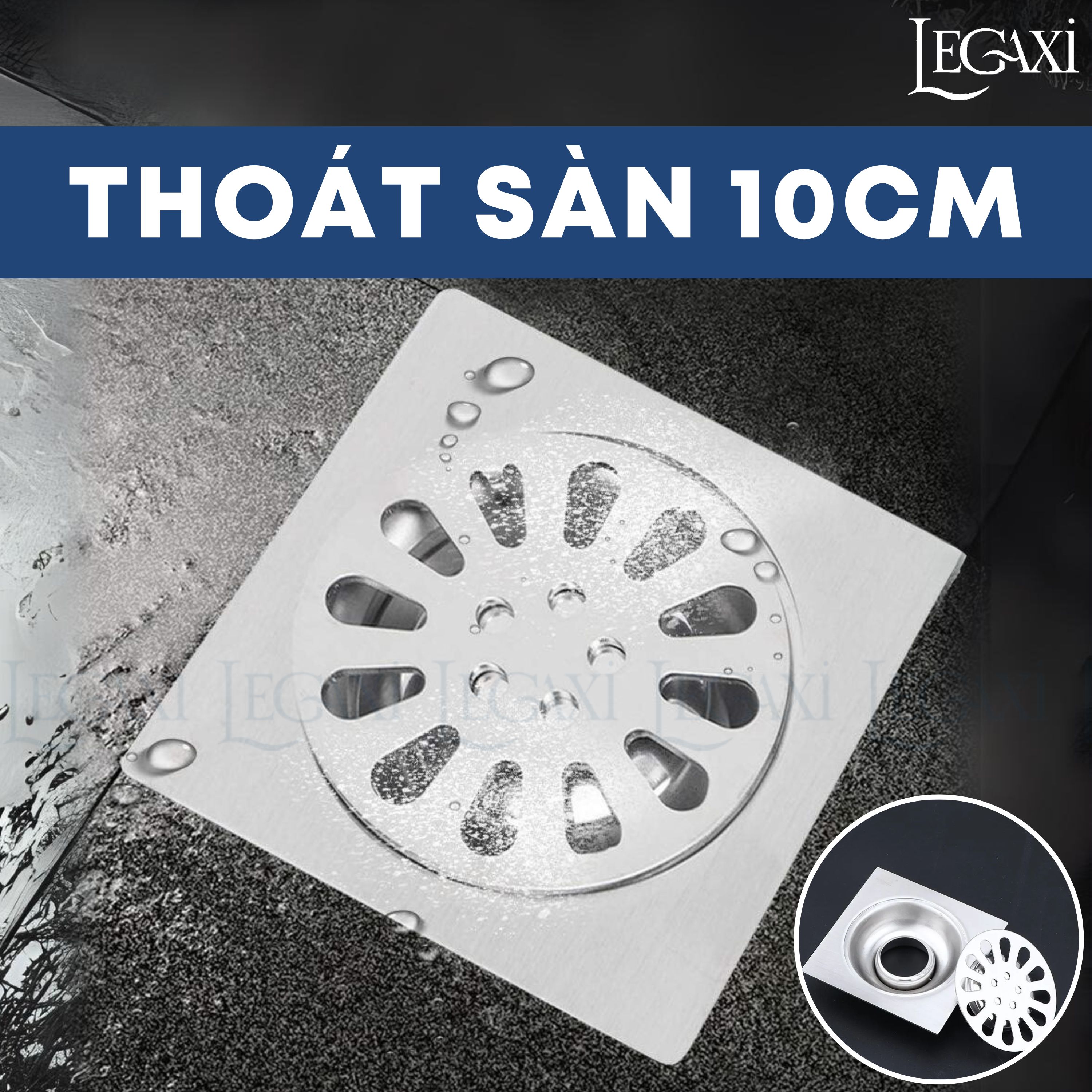 Ga Thoát Sàn 10x10cm, Cống Thoát Nước Lỗ Thoát Nhà Tắm Nhà Bếp Lavabo Legaxi