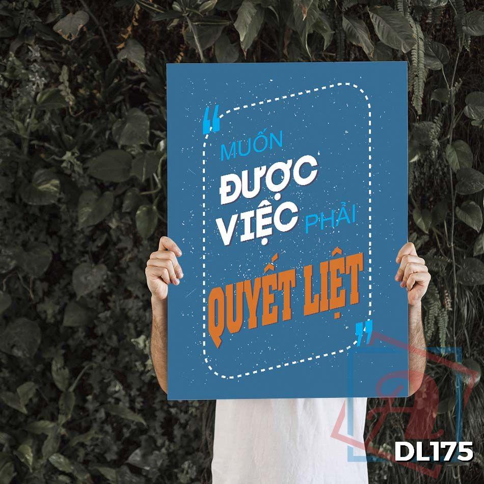 Tranh động lực trang trí văn phòng làm việc - Muốn được việc, phải quyết liệt - DL175