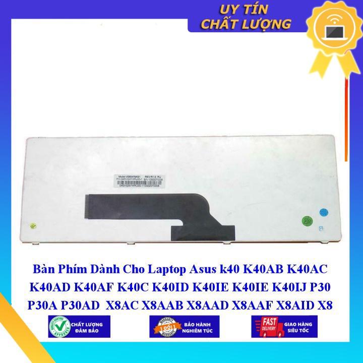 Bàn Phím dùng cho Laptop Asus k40 K40AB K40AC K40AD K40AF K40C K40ID K40IE K40IE K40IJ P30 P30A P30AD X8AC X8AAB X8AAD - Hàng Nhập Khẩu New Seal