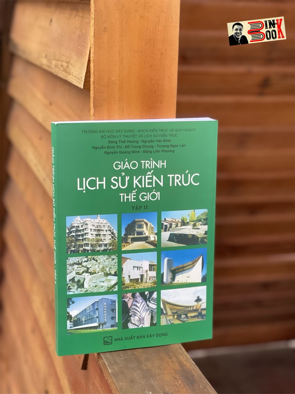 GIÁO TRÌNH LỊCH SỬ KIẾN TRÚC THẾ GIỚI TẬP 2 - Đặng Thái Hoàng - NXB Xây Dựng 