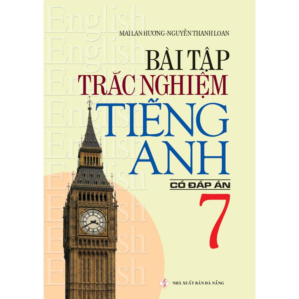 Sách - Bài Tập Trắc Nghiệm Tiếng Anh 7 (Có Đáp Án) - Mai Lan Hương