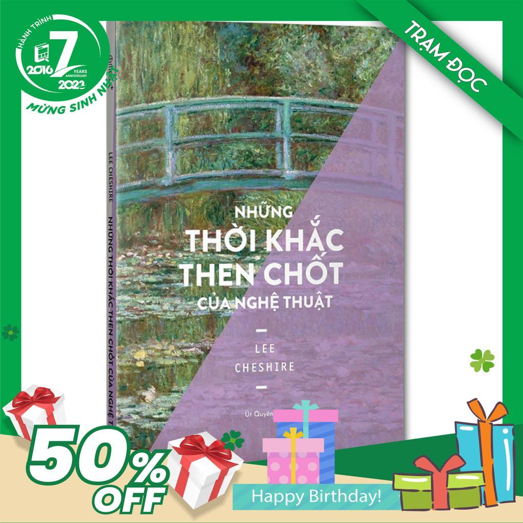 Trạm Đọc Official | Những Thời Khắc Then Chốt Của Nghệ Thuật