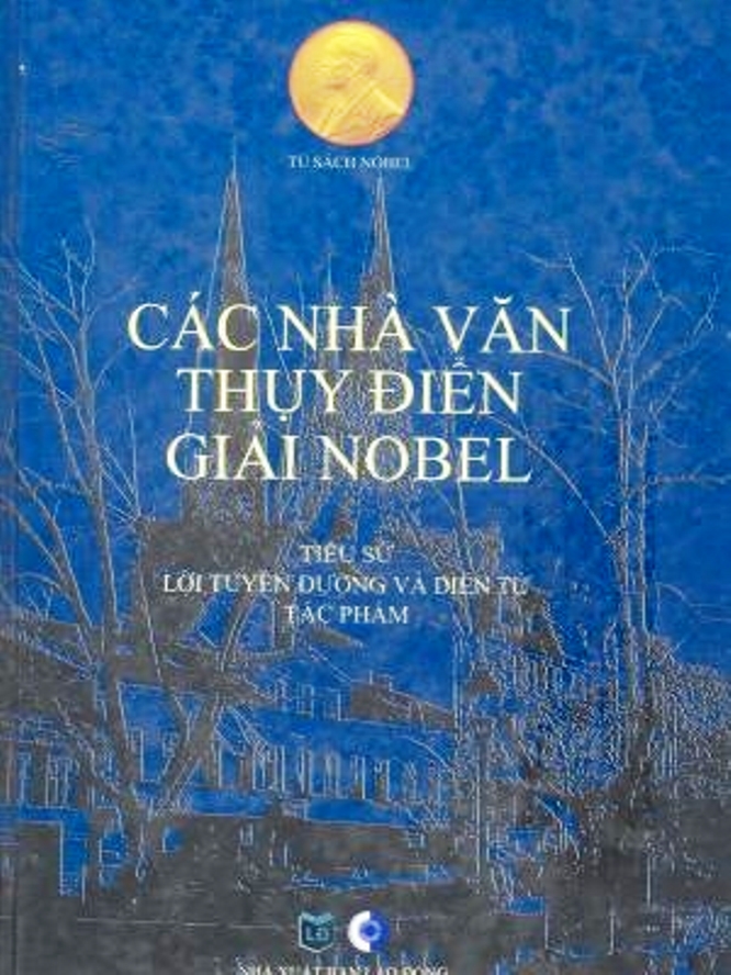 Các nhà văn Thụy Điển giải Nobel - Tiểu sử, lời tuyên dương, diễn từ và tác phẩm - Sách bìa cứng