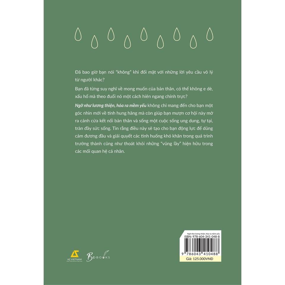 Sách Ngỡ Như Lương Thiện, Hóa Ra Mềm Yếu - Bản Quyền