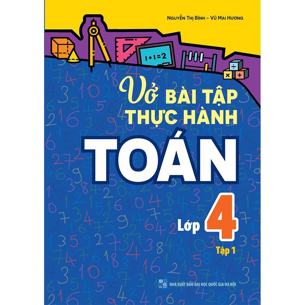 Sách: Combo 3 Cuốn Rèn Kĩ Năng Học Tốt Toán 4 + Vở Bài Tập Thực Hành Toán Lớp 4