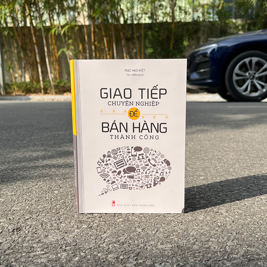Sách: Giao Tiếp Chuyên Nghiệp Để Bán Hàng Thành Công