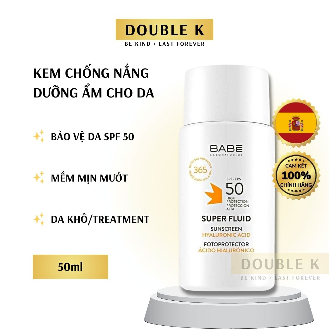 Kem Chống Nắng Dưỡng Ẩm BABE Super Fluid Sunscreen SPF 50 - Double K