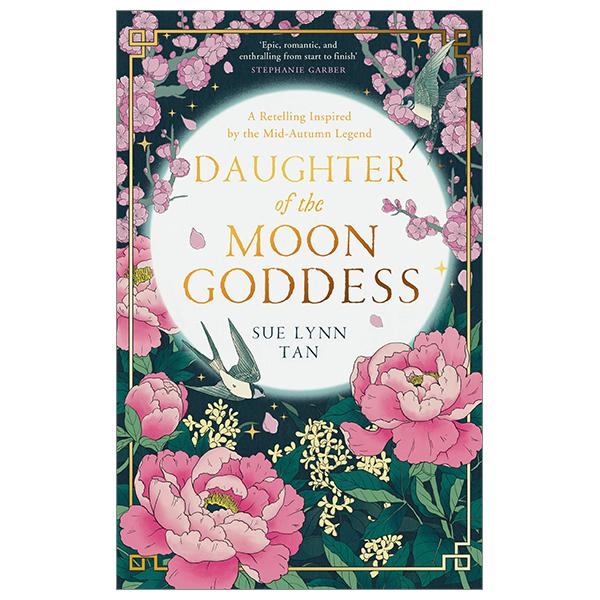 The Celestial Kingdom Duology 1 Daughter Of The Moon Goddess
