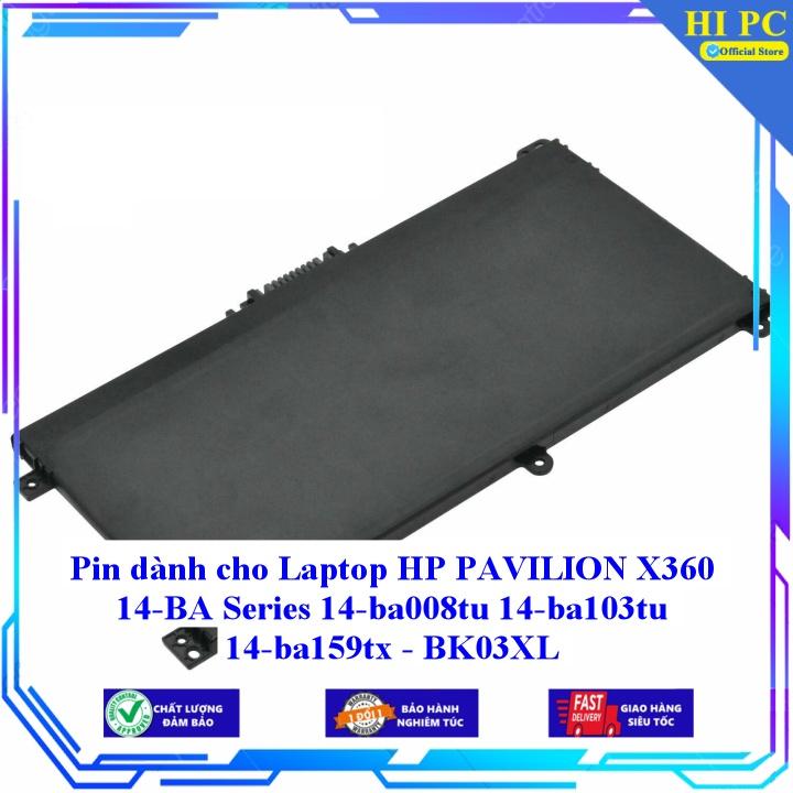 Pin dành cho Laptop HP PAVILION X360 14-BA Series 14-ba008tu 14-ba103tu 14-ba159tx BK03XL - Hàng Nhập Khẩu