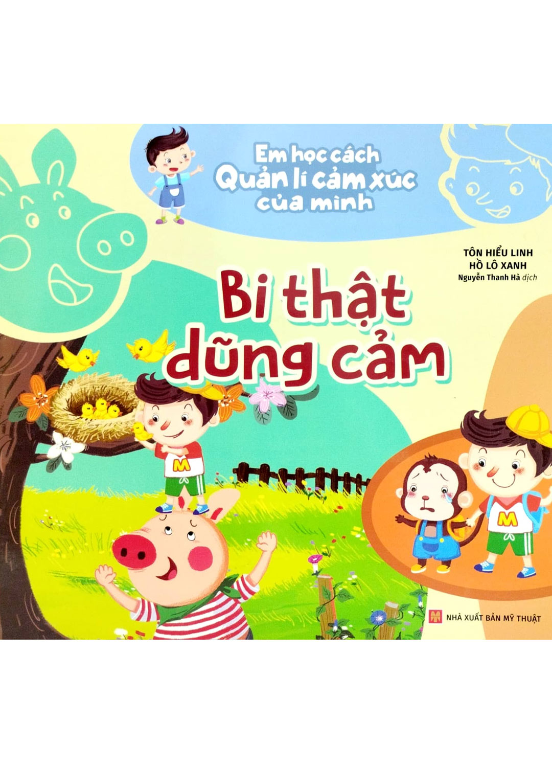 Em Học Cách Quản Lí Cảm Xúc Của Mình - Bi Thật Dũng Cảm_ML