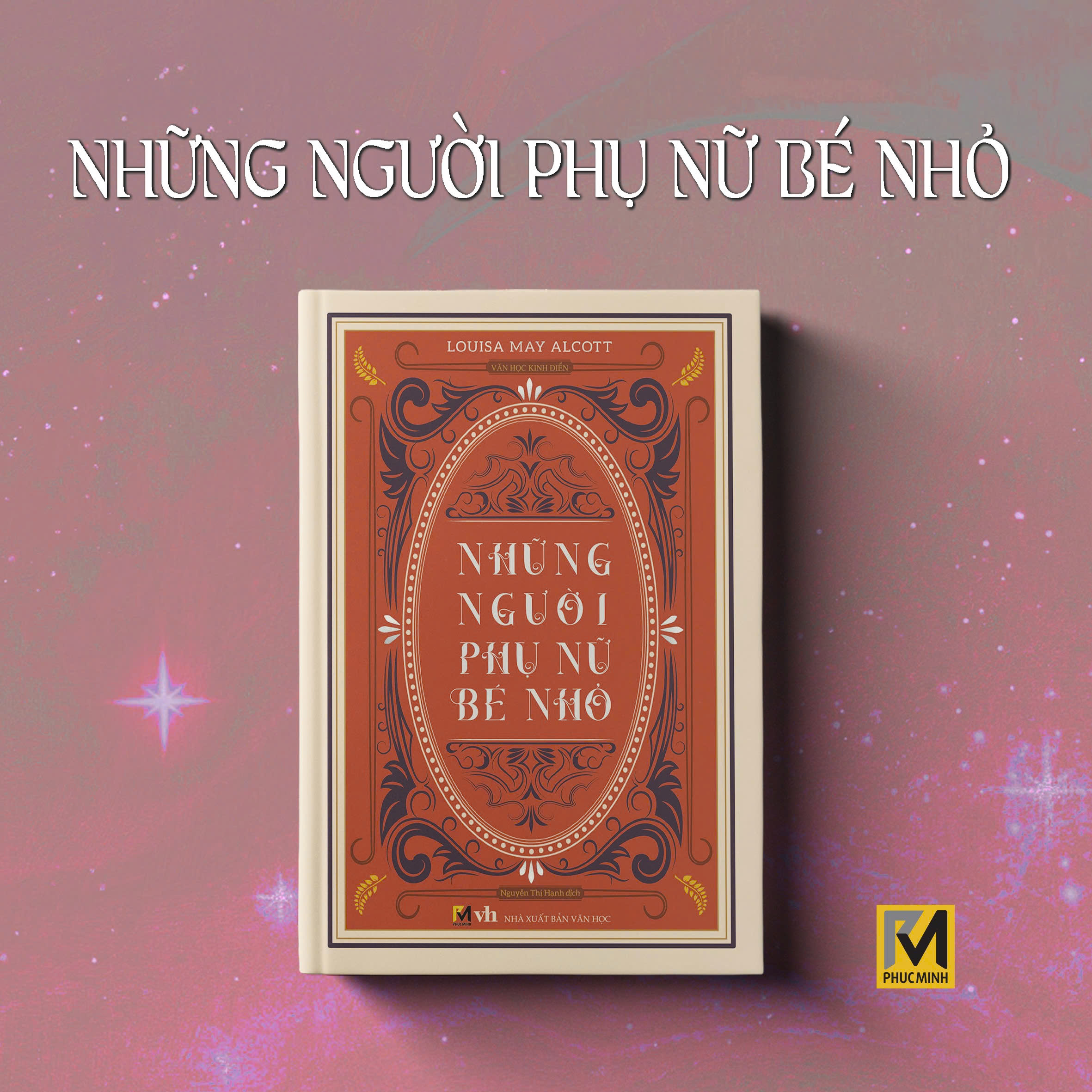 Văn Học Kinh Điển - Những Người Phụ Nữ Bé Nhỏ (kèm bookmark)