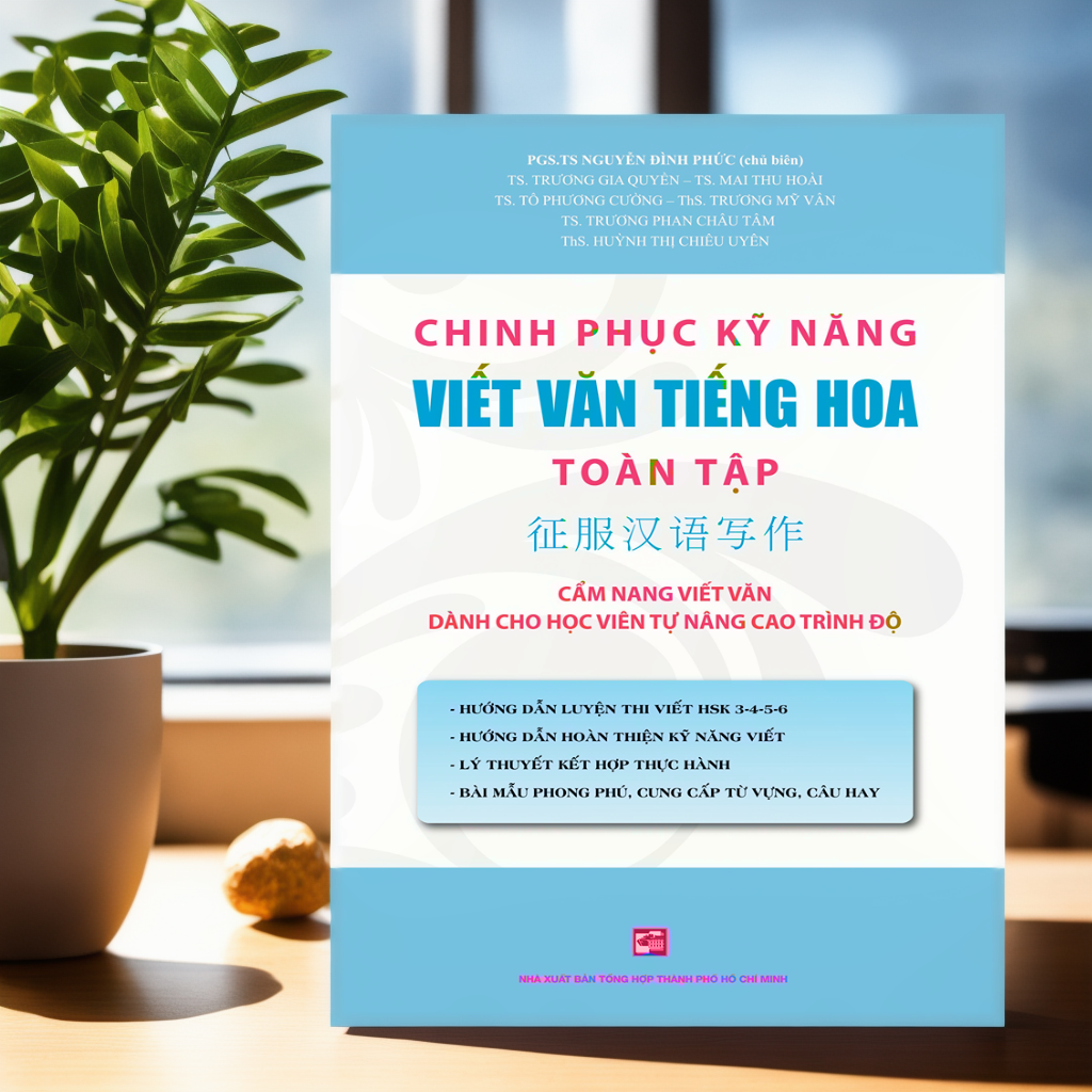 Chinh Phục Kỹ Năng Viết Văn Tiếng Hoa Toàn Tập
