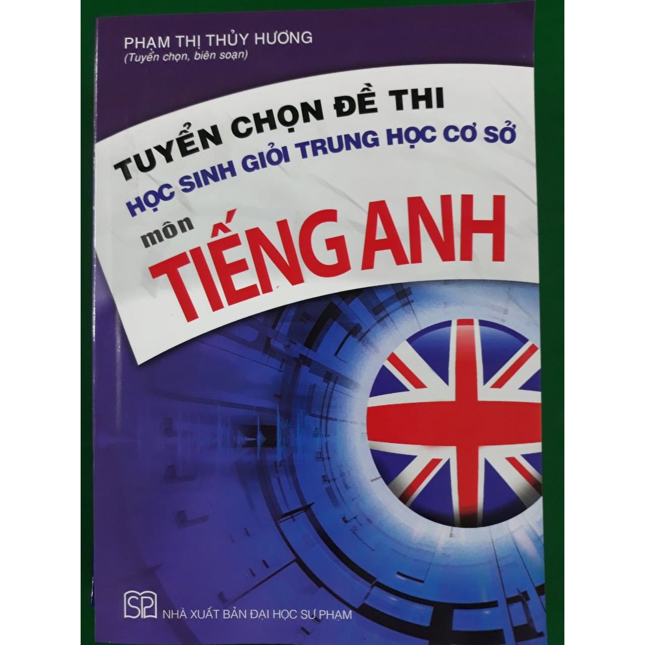 Tuyển chọn đề thi học sinh giỏi THCS môn tiếng anh