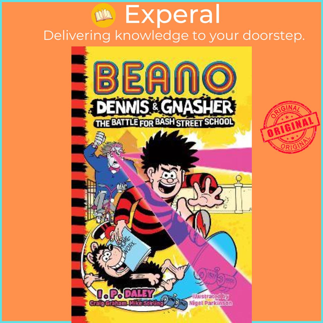 Sách - Beano Dennis & Gnasher: Battle for Bash Street School by I.P. Daley